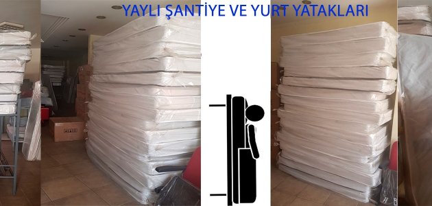 ŞANTİYE VE YURT YAYLI YATAKLARI